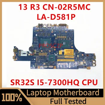 CN-0THFCD CN-02R5MC 02R5MC 2R5MC дънна Платка за лаптоп DELL 13 R3 дънна Платка LA-D581P с процесор SR32S I5-7300HQ 100% Работи добре