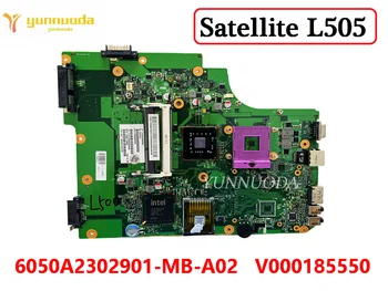 Оригиналната дънна Платка за лаптоп Toshiba Satellite L505 6050A2302901-MB-А02 V000185550 GM45 DDR3 100% Тествана Безплатна доставка